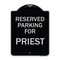 Signmission Parking Reserved for Priest Heavy-Gauge Aluminum Architectural Sign, 24" x 18", BS-1824-23378 A-DES-BS-1824-23378 - alternate 1